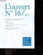 L'ouvert N°16 / 2023 - Trois Entretiens Avec Henri Maldiney Par Caroline Gros & Christian Chaput- Orion Par Andre Du Bou - Andere Magazine