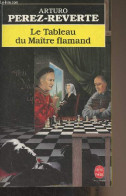 Le Tableau Du Mâitre Flamand - Perez-Reverte Arturo - 1995 - Andere & Zonder Classificatie