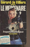 Le Mercenaire : Traquenard à Budapest - N°49 - Kilgore Axel - 1992 - Autres & Non Classés