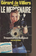 Le Mercenaire : Traquenard à Budapest - N°49 - Kilgore Axel - 1992 - Otros & Sin Clasificación