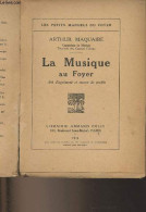 La Musique Au Foyer - "Les Petits Manuels Du Foyer" - Maquaire Arthur - 1914 - Muziek