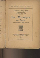 La Musique Au Foyer - "Les Petits Manuels Du Foyer" - Maquaire Arthur - 1914 - Música