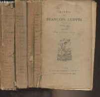 Oeuvres De François Coppée - Poèsies - 1864-1869 : Le Reliquaire, Intimités, Poèmes Modernes, La Grève Des Forgerons - 1 - Autres & Non Classés