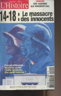 La Revue De L'histoire N°20 - Janv. Fév. Mars 2005 - 14-18 : Le Massacre Des Innocents - 1917 : Fallait-il Fusiller Pour - Andere Tijdschriften