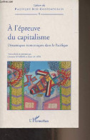 A L'épreuve Du Capitalisme - Dynamiques économiques Dans Le Pacifique - "Cahiers Du Pacifique Sud Conteporain" N°4 - Dem - Psychology/Philosophy
