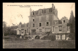 89 - ST-SAUVEUR - LE CHATEAU DE L'ORME-DU-PONT - Saint Sauveur En Puisaye