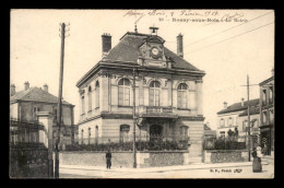 93 - ROSNY-SOUS-BOIS - LA MAIRIE - Rosny Sous Bois