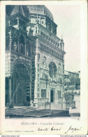 Q1 Cartolina Bergamo Citta' Cappella Colleoni 1902 - Bergamo