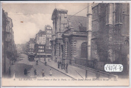 LE HAVRE- NOTRE-DAME ET RUE DE PARIS- - Unclassified