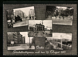 AK Berlin, Stacheldrahtgrenze Nach Dem 13. August 1961, Brandenburger Tor, Sebastianstrasse, Friedrichstrasse  - Douane