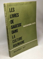 Les Livres De Sagesse Dans La Culture Roumaine - Introduction à L'histoire Des Mentalités Sud-est Européennes - Geschiedenis