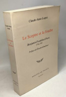Le Sceptre Et La Foudre: Benjamin Franklin à Paris 1776-1785 - Geschiedenis