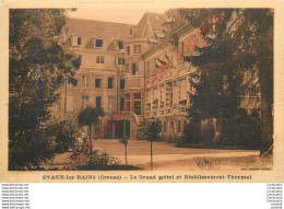 23.  EVAUX LES BAINS .  Le Grand Hôtel Et Etablissement Thermal . - Evaux Les Bains