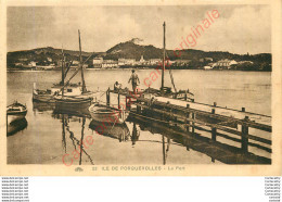 84.  ILE DE PORQUEROLLES .  Le Port . - Porquerolles