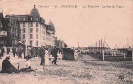 TROUVILLE LE JEU DE TENNIS LES PLANCHES - Trouville