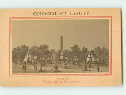 CHROMO - CARTE - CHOCOLAT LOUIT - PARIS PLACE DE  LA CONCORDE - Louit