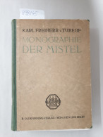 Monographie Der Mistel : - Altri & Non Classificati