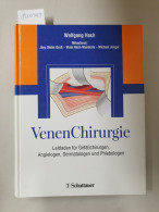 VenenChirurgie : Leitfaden Für Gefäßchirurgen, Angiologen, Dermatologen Und Phlebologen : - Andere & Zonder Classificatie