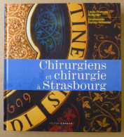 Louis François Hollender, Emmanuelle During-Hollender - Chirurgiens Et Chirurgie à Strasbourg / 2000 - COPRUR - Alsace