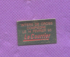 Rare Pins Media Presse Journal Le Courrier Picard Inters Cross Compiegne 1993 N610 - Medios De Comunicación