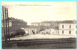 33 - B27804CPA - LIBOURNE - Caserne Protot - 57 ° Infanterie - Très Bon état - GIRONDE - Libourne