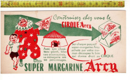 SOLDE 2016 ( BUVARD ?) CIRQUE ARCY - SUPER MARGARINE - Werbung