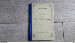 Guide Joanne Géographie De La Haute Loire 1883 Carte Gravures - Geographie