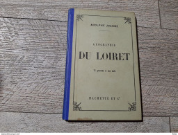 Guide Joanne Géographie Du Loiret 1895 Gravures Carte Complet - Aardrijkskunde