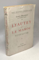 Lyautey Et Le Maroc / Nos Gloires Coloniales - Geschiedenis