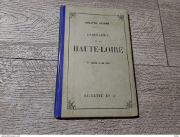 Guide Joanne Géographie De La Haute Loire 1899 Gravures Carte Complet - Geographie