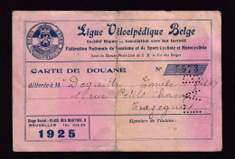 DDFF 998 -- BELGIQUE VELO - Carte De Douane 1925 "Ligue Vélocipédique Belge" - Vélo Peugeot, Deguitte à TRAZEGNIES - Cycling