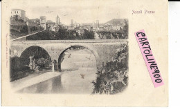 Marche-ascoli Piceno Veduta Ponte Vecchio Fiume Tronto E Panorama Citta Primissimi 900 (f.piccolo/v.retro) - Ascoli Piceno