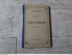 44 Guide Joanne Géographie Loire Inférieure 1899 Gravures Carte Complet - Geografía