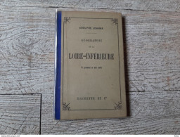 44 Guide Joanne Géographie Loire Inférieure 1899 Gravures Carte Complet - Geografia