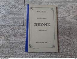 Guide Joanne Géographie Rhône 1904 Gravures Carte Complet - Aardrijkskunde