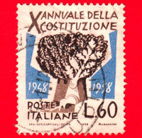 ITALIA - Usato - 1958 - Decennale Della Costituzione Italiana - Quercia - 60 - 1946-60: Afgestempeld