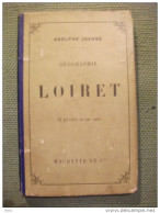 Guide Joanne Géographie Du Loiret 1874 EO Carte - Geografía