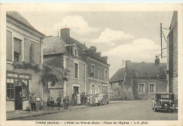 72 THORE  - HOTEL DU CHEVAL BLANC PLACE DE EGLISE - Other & Unclassified