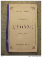 Guide Joanne Géographie De L'yonne 1896 Carte Gravures TBE - Geografia