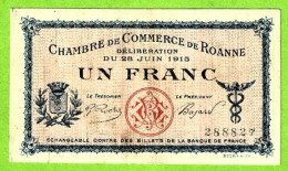 FRANCE / CHAMBRE De COMMERCE De ROANNE / 1 FRANC / 28 JUIN 1915/ 288827 / SERIE - Cámara De Comercio