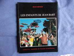 Les Enfants De Jean Bart- Carnaval Chansons Et Parler Dunkerquois - Picardie - Nord-Pas-de-Calais