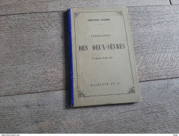 Guide Joanne Géographie Des Deux Sèvres 1890 Gravures Carte Complet - Géographie