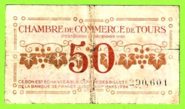 FRANCE / CHAMBRE De COMMERCE De TOURS / 50 CENTIMES/ 27 DECEMBRE 1920 / 290,601 / SERIE - Camera Di Commercio