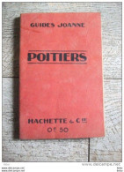 Poitiers Et Ses Environs Guides Joanne 1905 Photo Carte Publicité Guide - Géographie