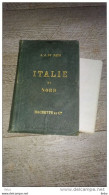 Itinéraire De L 'italie Nord Sicile Descriptif Histoire Art Guides Joanne 1868 Guide Descriptif Historique Artistique - Géographie