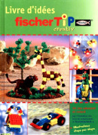 Fischer Tip - Ft46754 - Kit De Loisir Créatif - Livre D'idées (2011) De Gerhard Hermann - Viajes