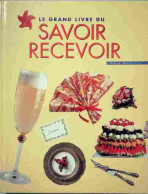 Le Grand Livre Du Savoir Recevoir (1995) De Maya Neuville - Andere & Zonder Classificatie