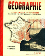 Géographie Cours Moyen 1ère Et 2ème Années (1955) De A. Merlier - 6-12 Ans