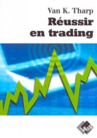 Réussir En Trading (2003) De Van K. Tharp - Economie