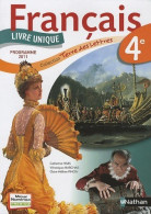 Français 4e. Livre Unique (2011) De Claire-Hélène Pinon - 12-18 Años